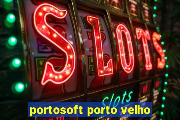 portosoft porto velho